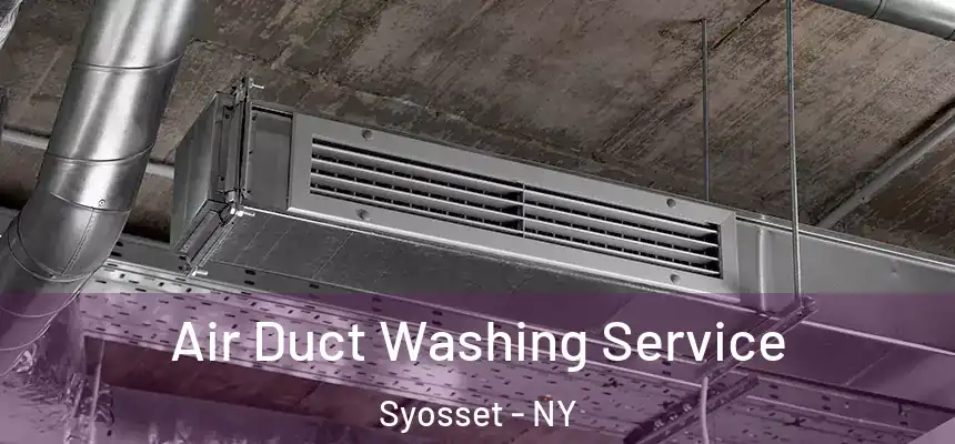  Air Duct Washing Service Syosset - NY