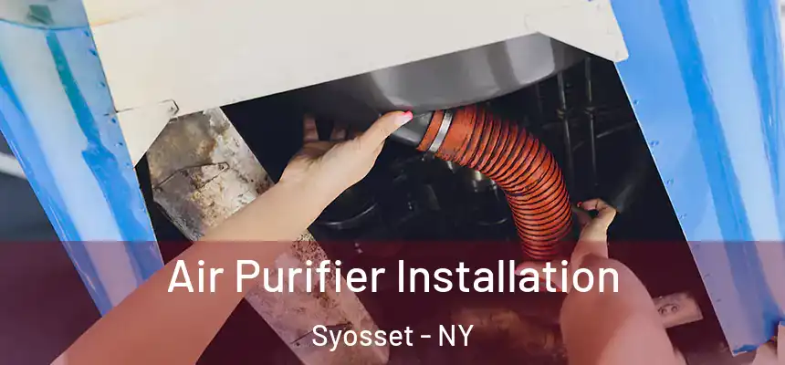  Air Purifier Installation Syosset - NY