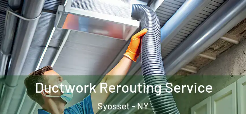 Ductwork Rerouting Service Syosset - NY