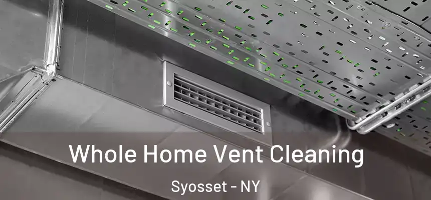  Whole Home Vent Cleaning Syosset - NY
